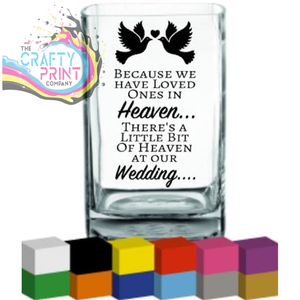 Because we have loved ones Wedding Vase Decal Sticker -