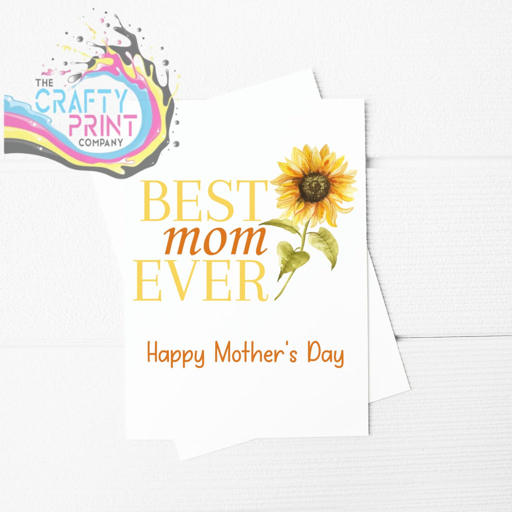 Best Mom Ever Sunflower A5 Card & Envelope - Greeting Note