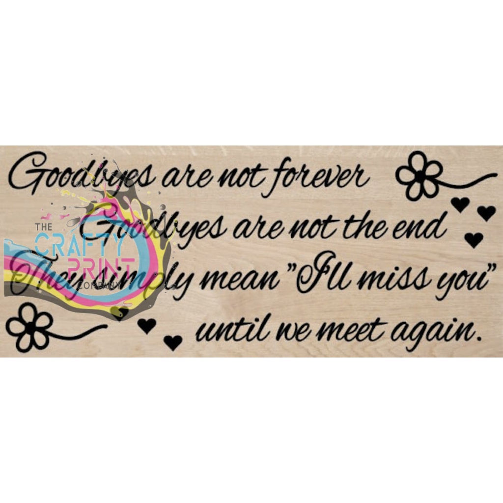 Goodbyes are not forever Wooden Block Decal Sticker -
