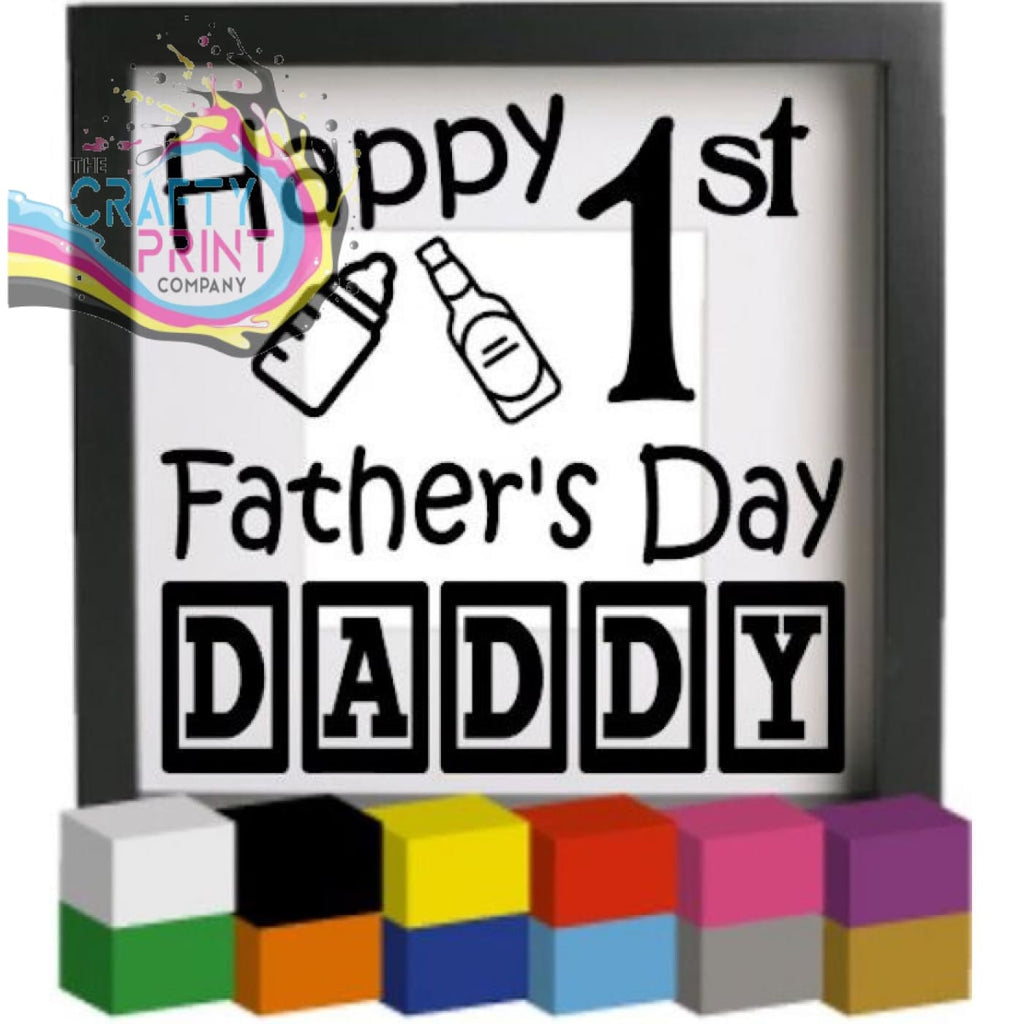 Happy 1st Father’s Day Vinyl Decal Sticker - Decorative