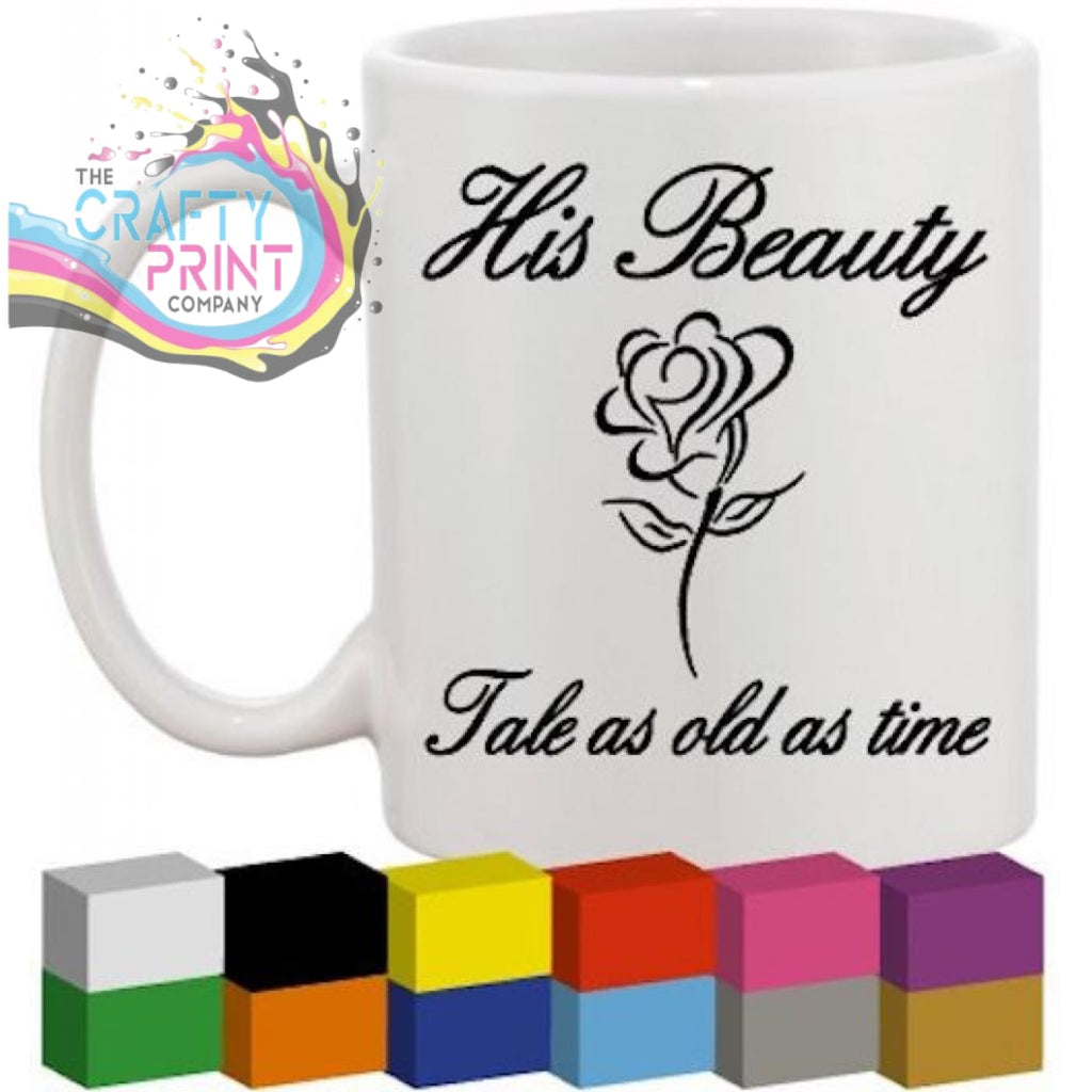 His Beauty Glass / Mug / Cup Decal / Sticker - Decorative