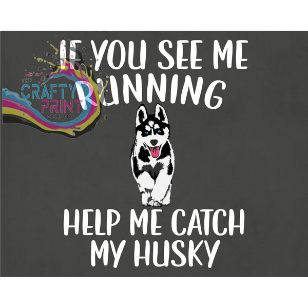 If you see me running Husky T-shirt - Shirts & Tops