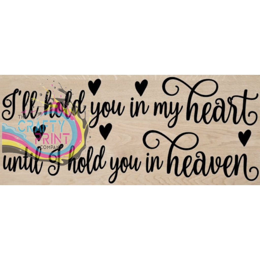 I’ll hold you in my heart Wooden Block Decal Sticker -