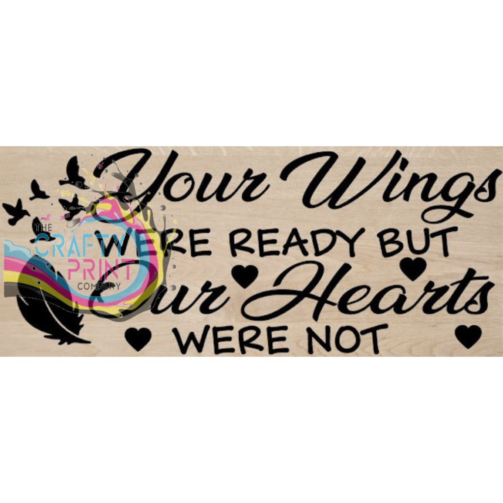 Your Wings were ready Wooden Block Decal Sticker -