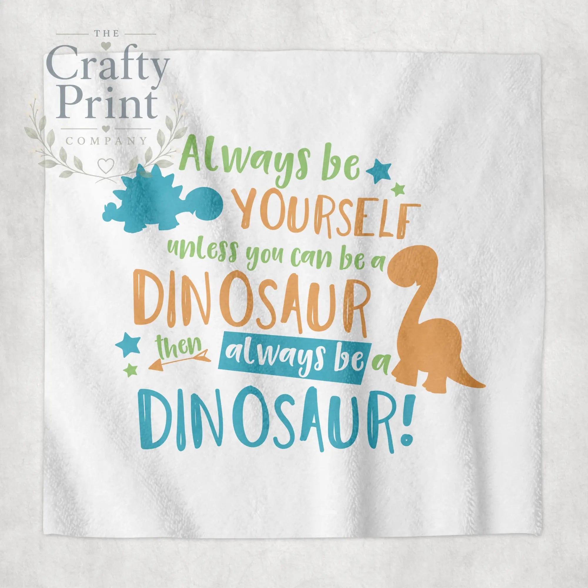 Always be yourself Dinosaur Face Cloth - Bath Towels &
