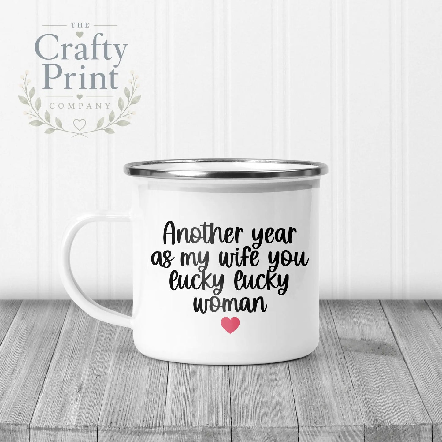 Another Year as my Wife Mug - Enamel - Mugs