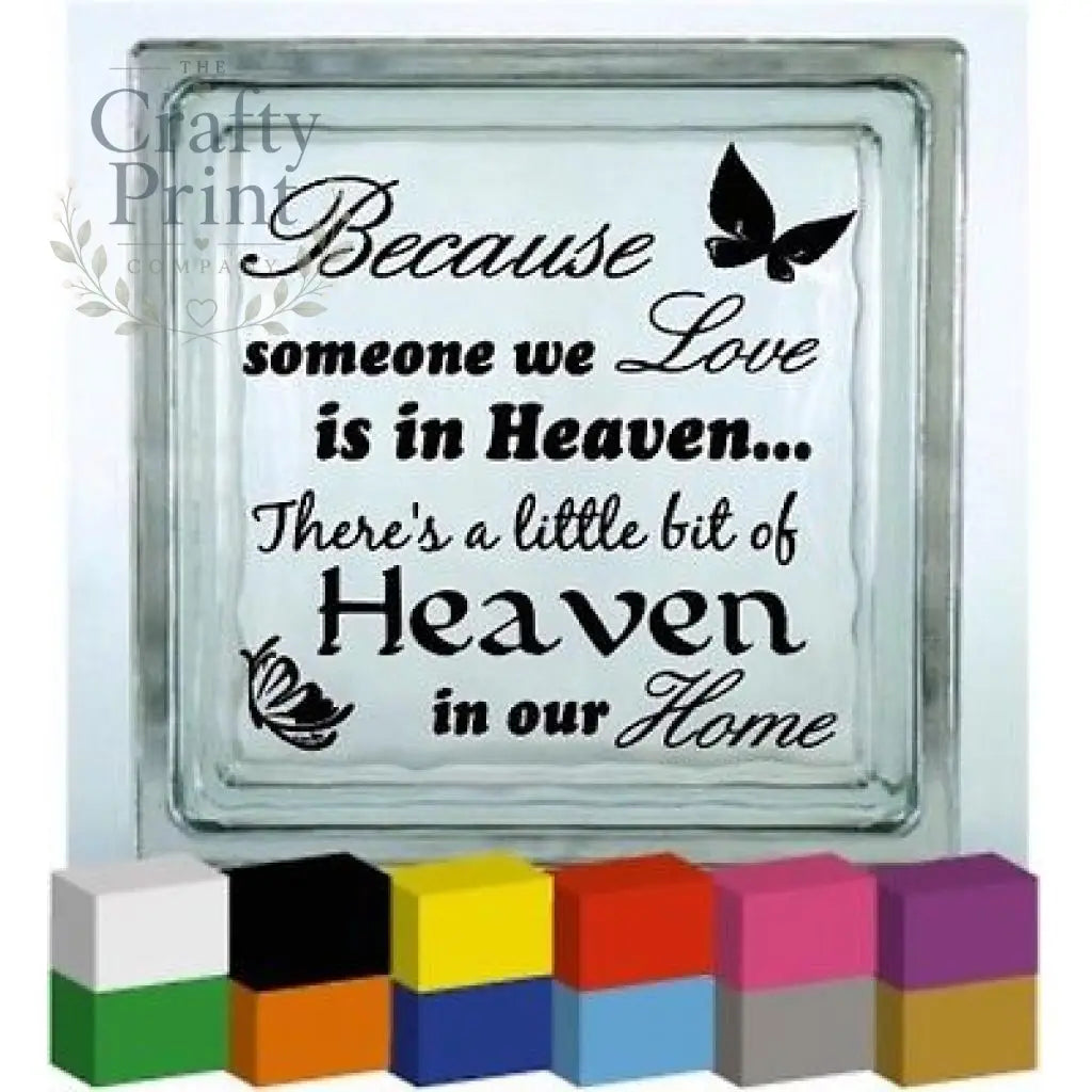 Because someone we Love Vinyl Decal Sticker - Decorative