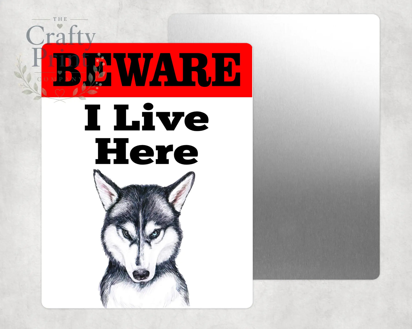 Beware Siberian Husky Lives Here Aluminium Gate Sign
