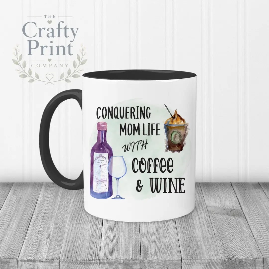 Conquering Mom Life with Coffee and Wine Mug - Black Handle