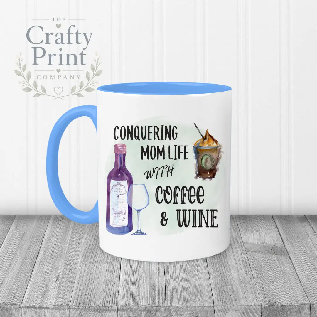 Conquering Mom Life with Coffee and Wine Mug - Blue Handle