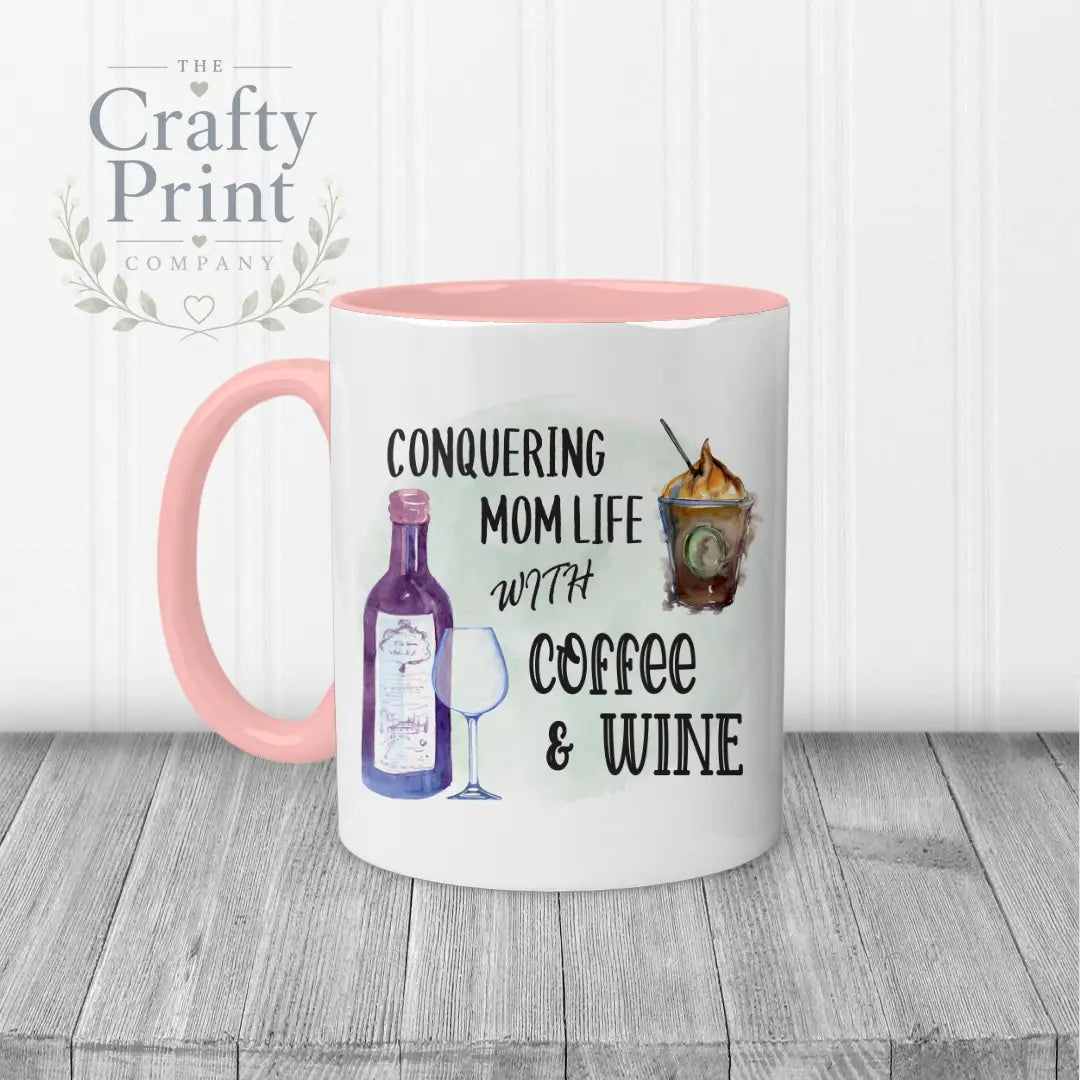 Conquering Mom Life with Coffee and Wine Mug - Pink Handle