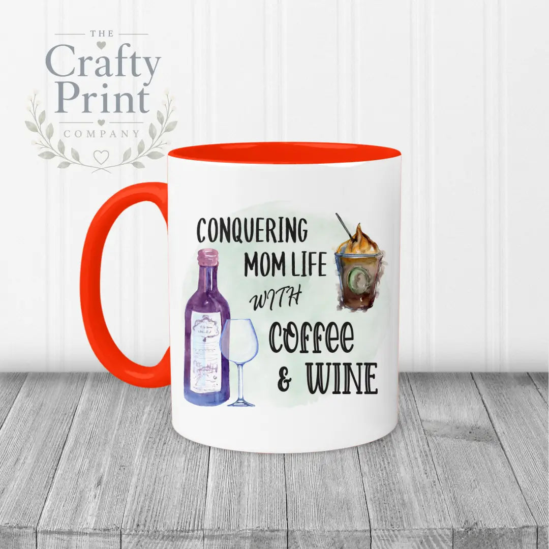 Conquering Mom Life with Coffee and Wine Mug - Red Handle &