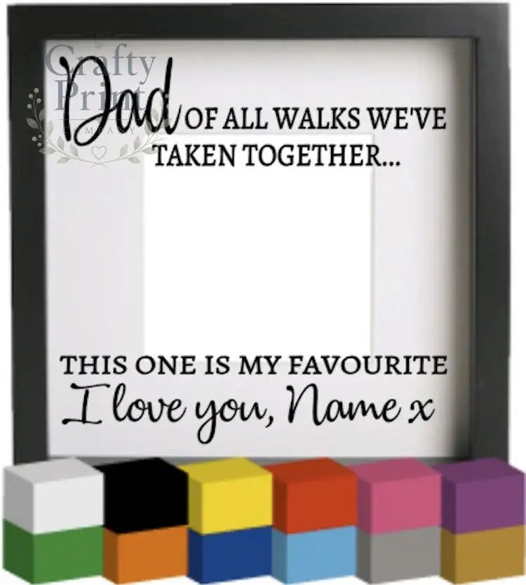 Dad of all the walks V2 Vinyl Decal Sticker - Decorative