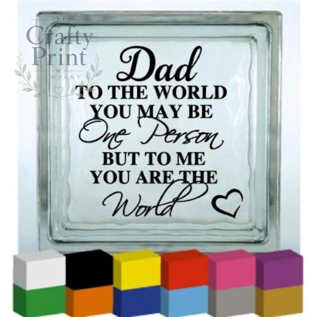 Dad to the World Vinyl Decal Sticker - Decorative Stickers