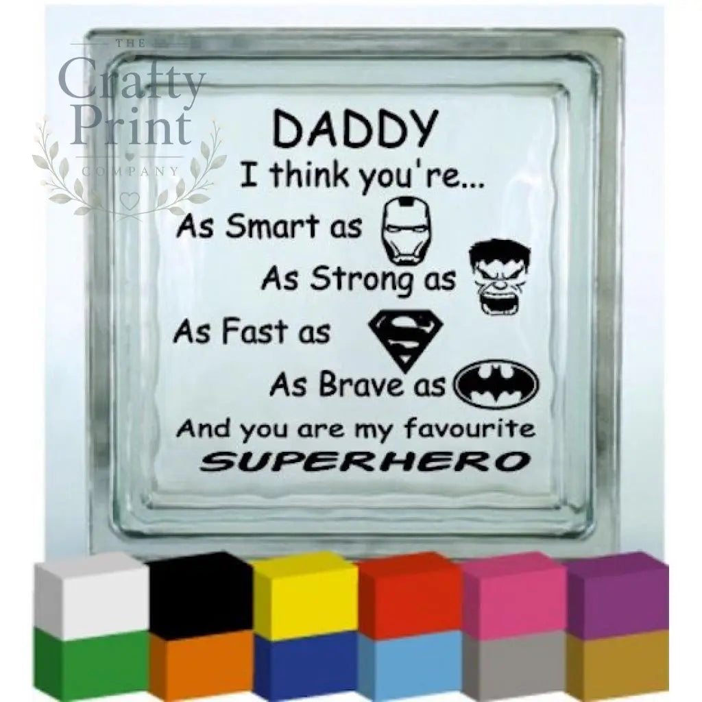 Daddy I think you’re Vinyl Decal Sticker - Decorative
