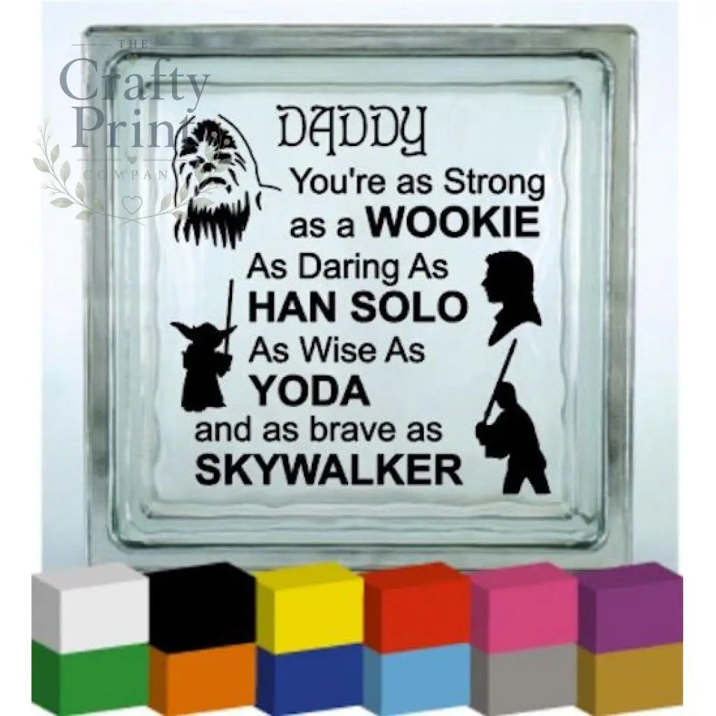 Daddy You’re as strong Vinyl Decal Sticker - Decorative