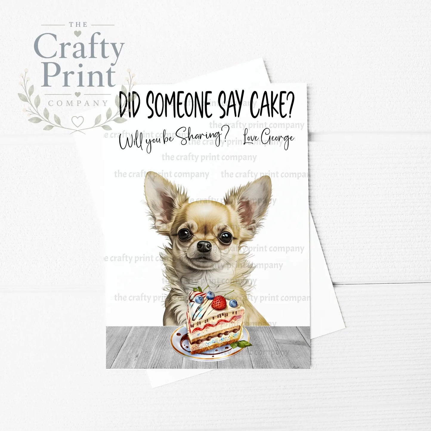 Did someone say cake? Chihuahua A5 Birthday Card - Greeting