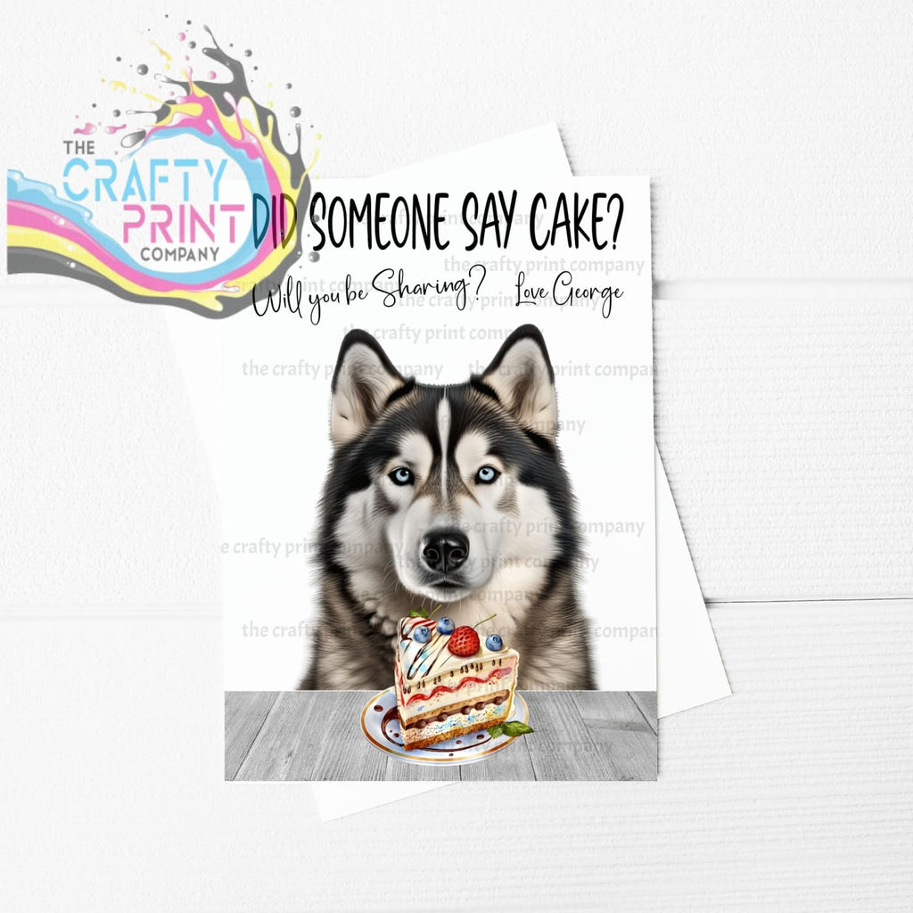Did someone say cake? Husky A5 Birthday Card - Greeting &