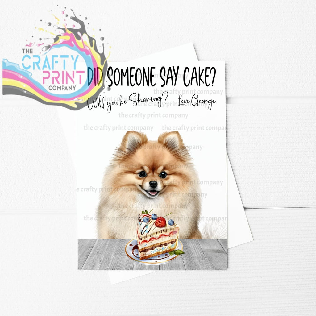 Did someone say cake? Pomeranian A5 Birthday Card - Greeting