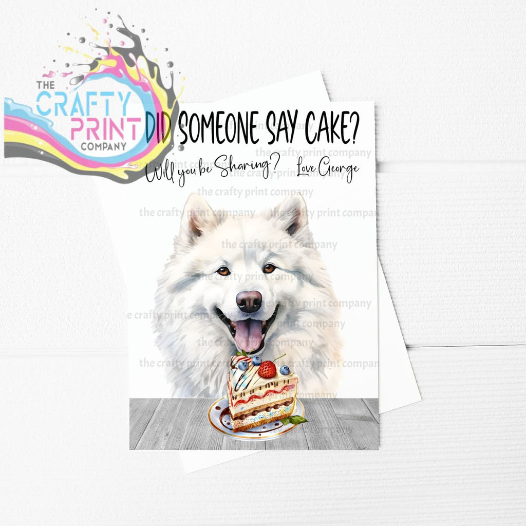 Did someone say cake? Samoyed A5 Birthday Card - Greeting &
