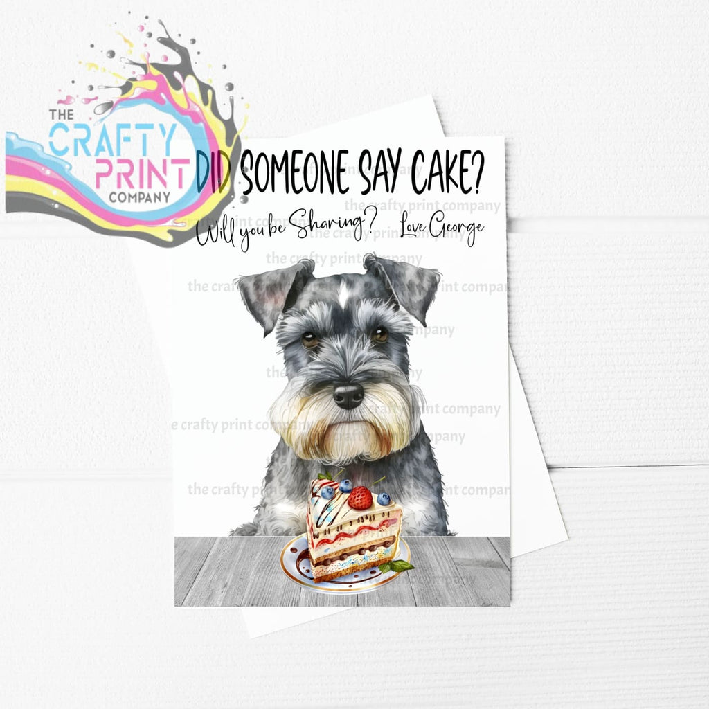 Did someone say cake? Schnauzer A5 Birthday Card - Greeting