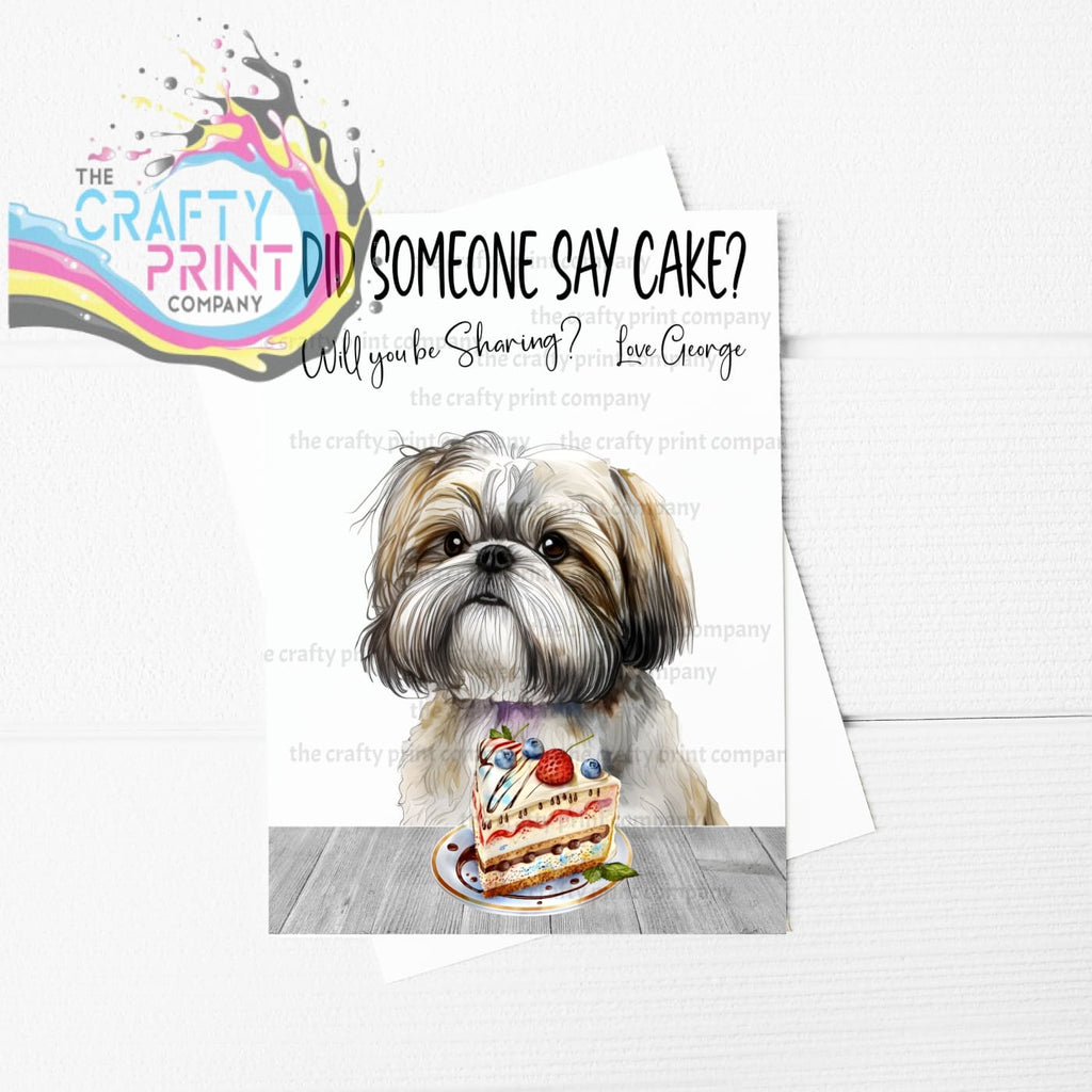 Did someone say cake? Shih Tzu A5 Birthday Card - Greeting