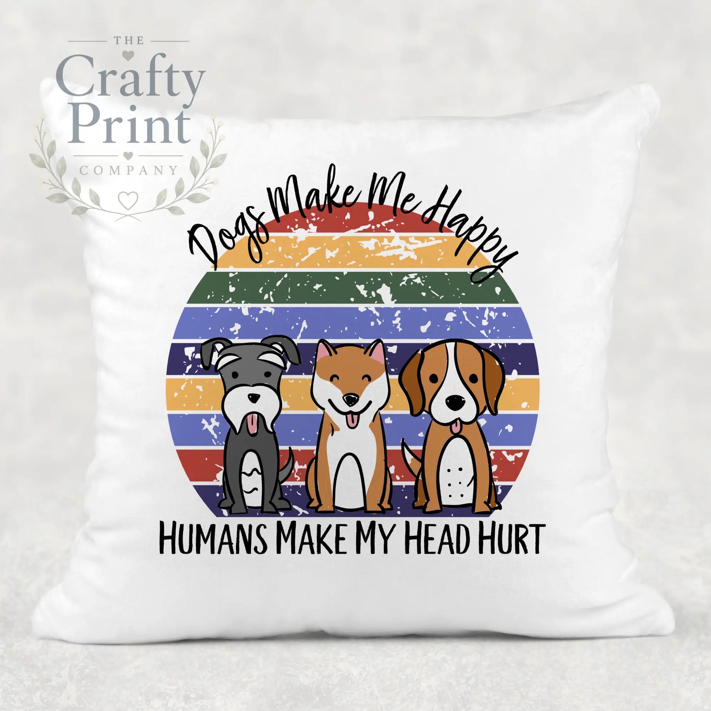 Dogs Make me Happy Cushion - Chair & Sofa Cushions