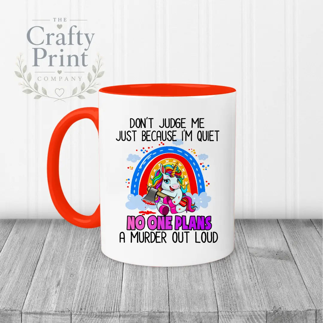 Don’t judge me just because I’m quiet Mug - Red Handle &