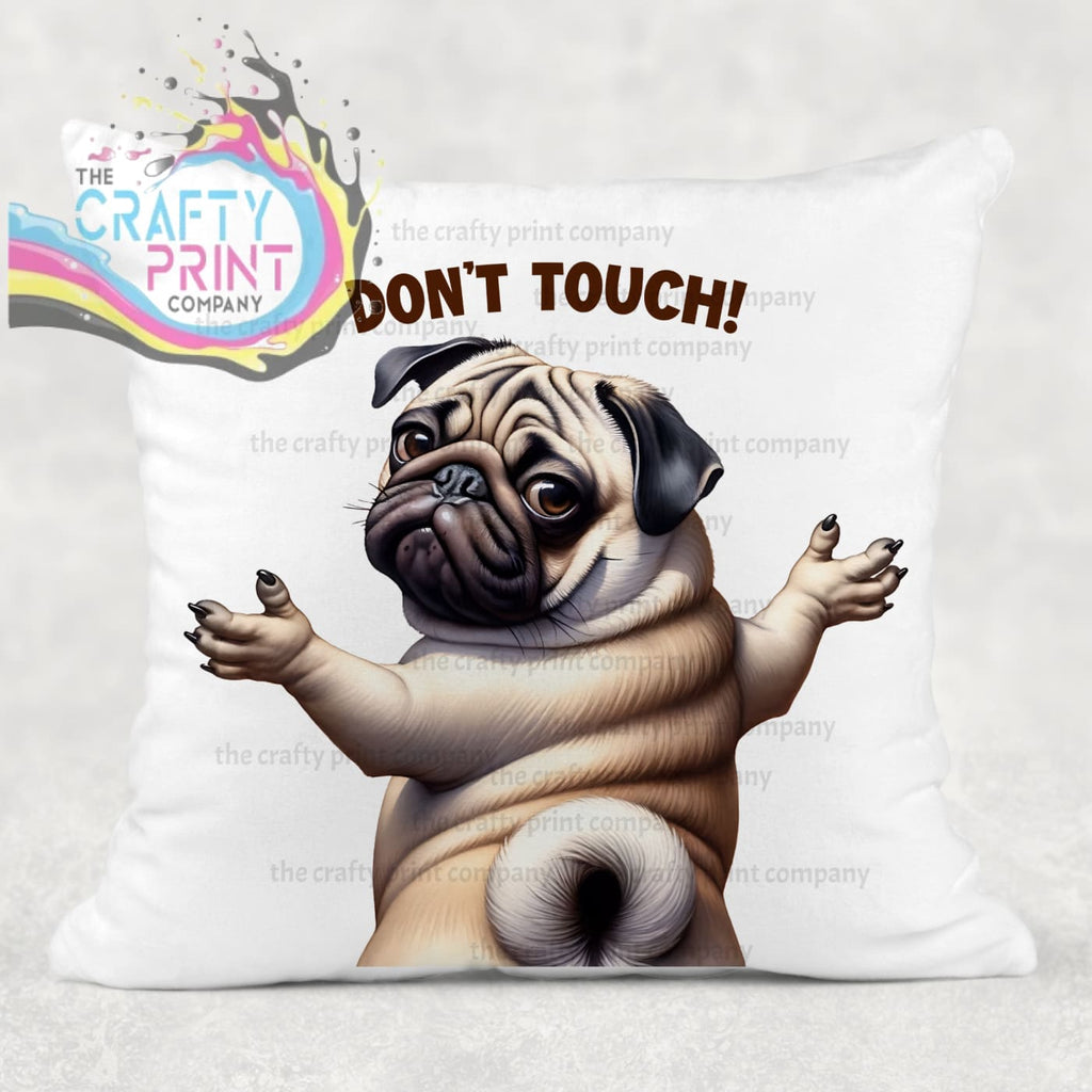 Don’t touch Pug Cushion cover - Chair & Sofa Cushions
