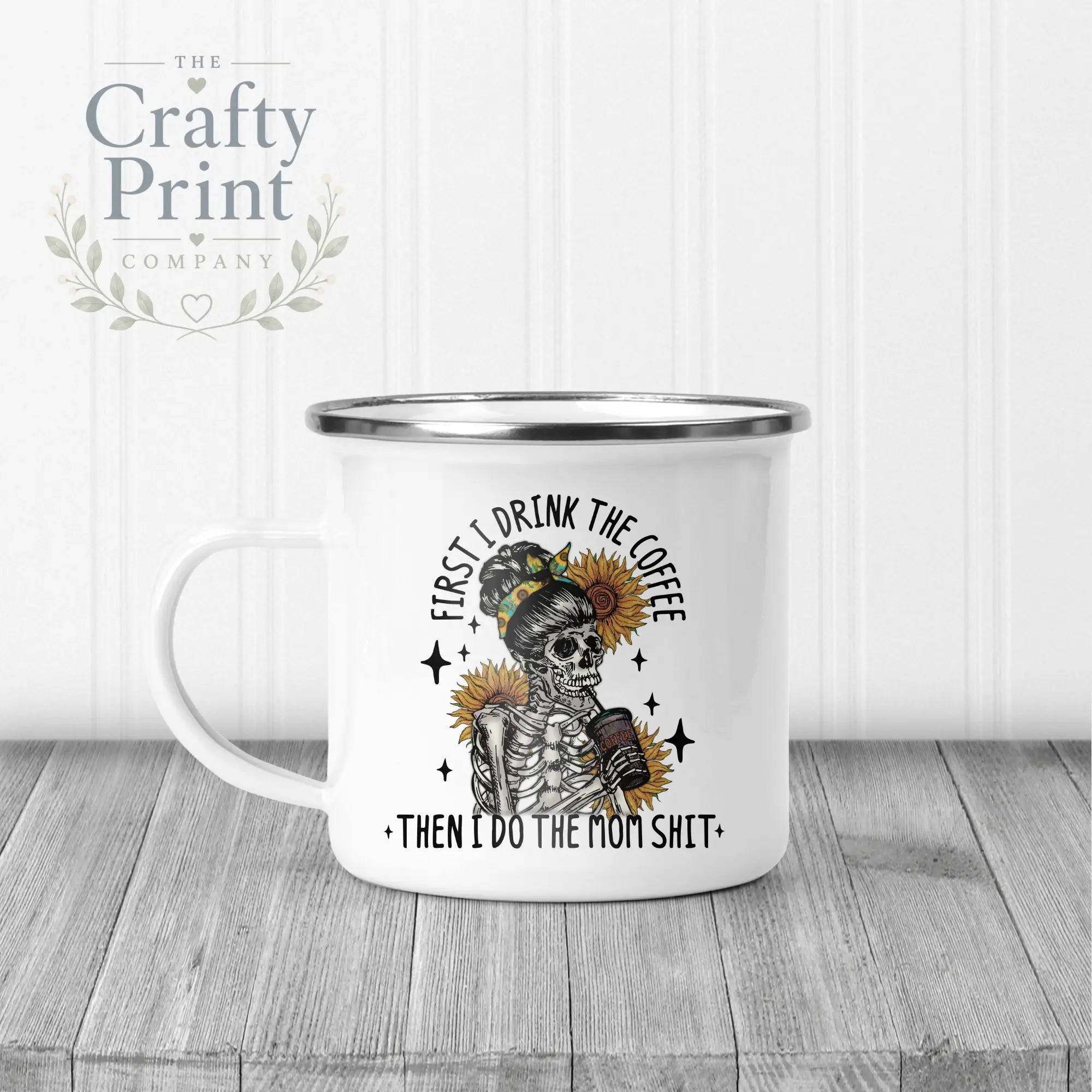 First I drink the Coffee Mug - Enamel - Mugs