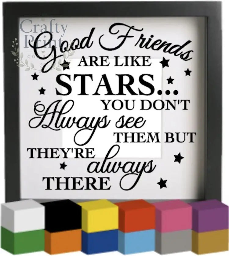 Good Friends are like stars V3 Vinyl Decal Sticker