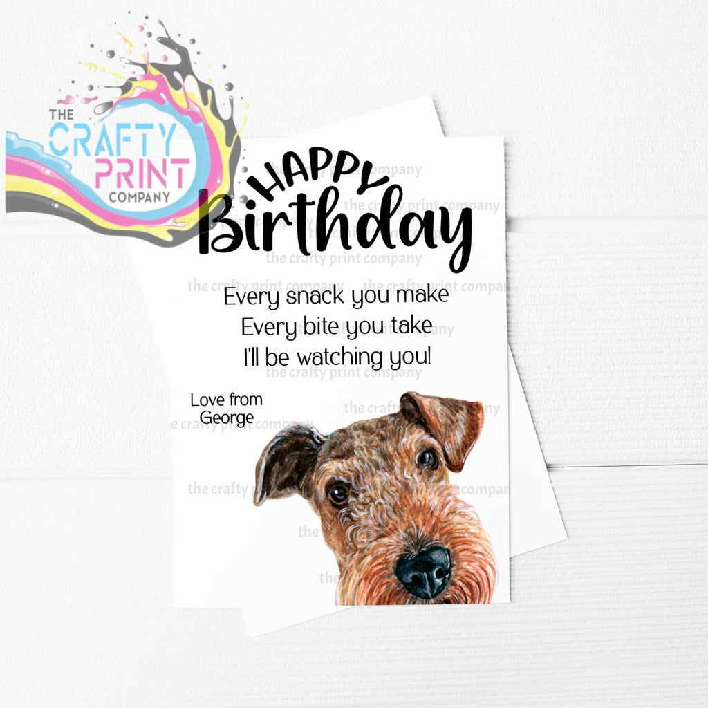 Happy Birthday Every snack you make Airedale Terrier A5 Card