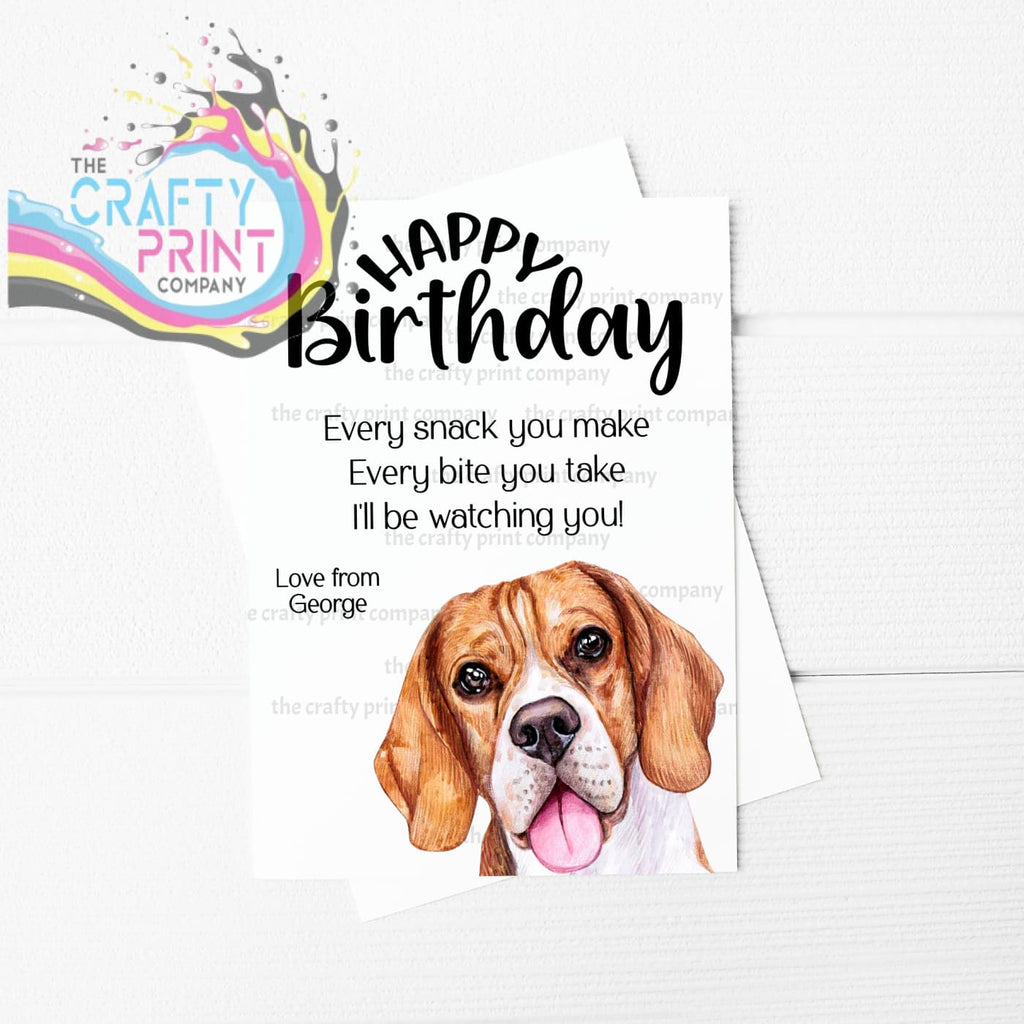 Happy Birthday Every snack you make Beagle A5 Card -