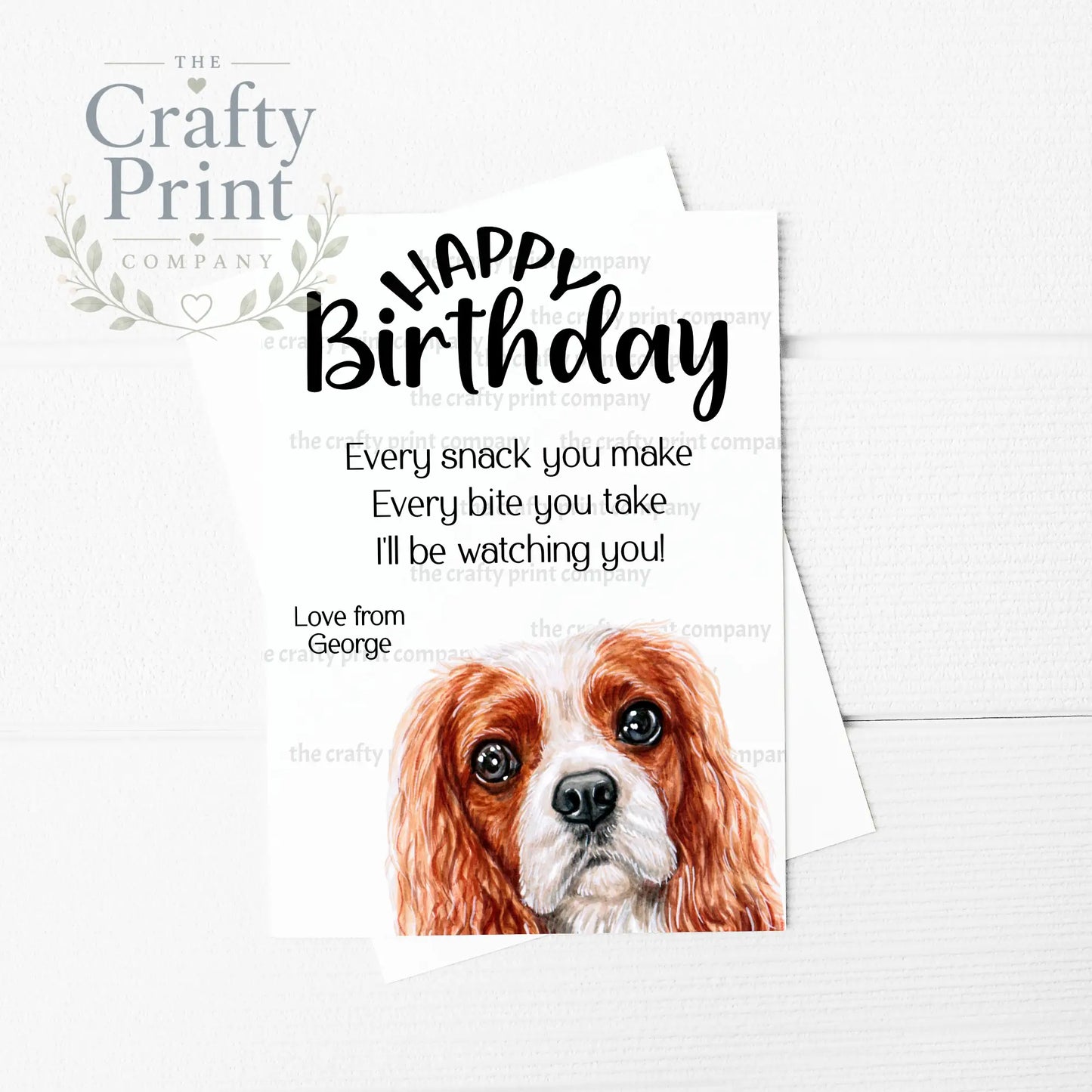 Happy Birthday Every snack you make Cavalier King Charles