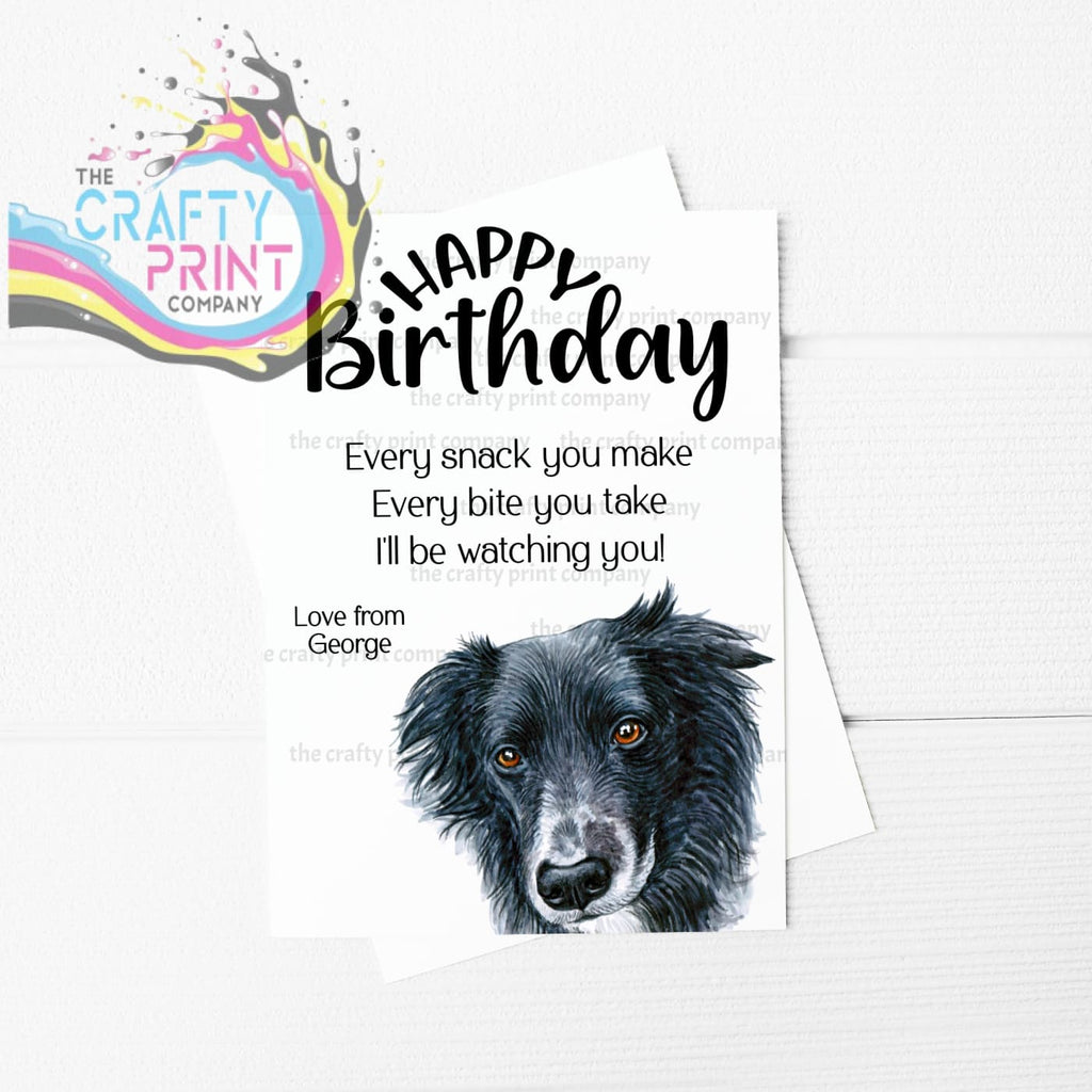 Happy Birthday Every snack you make Collie A5 Card -