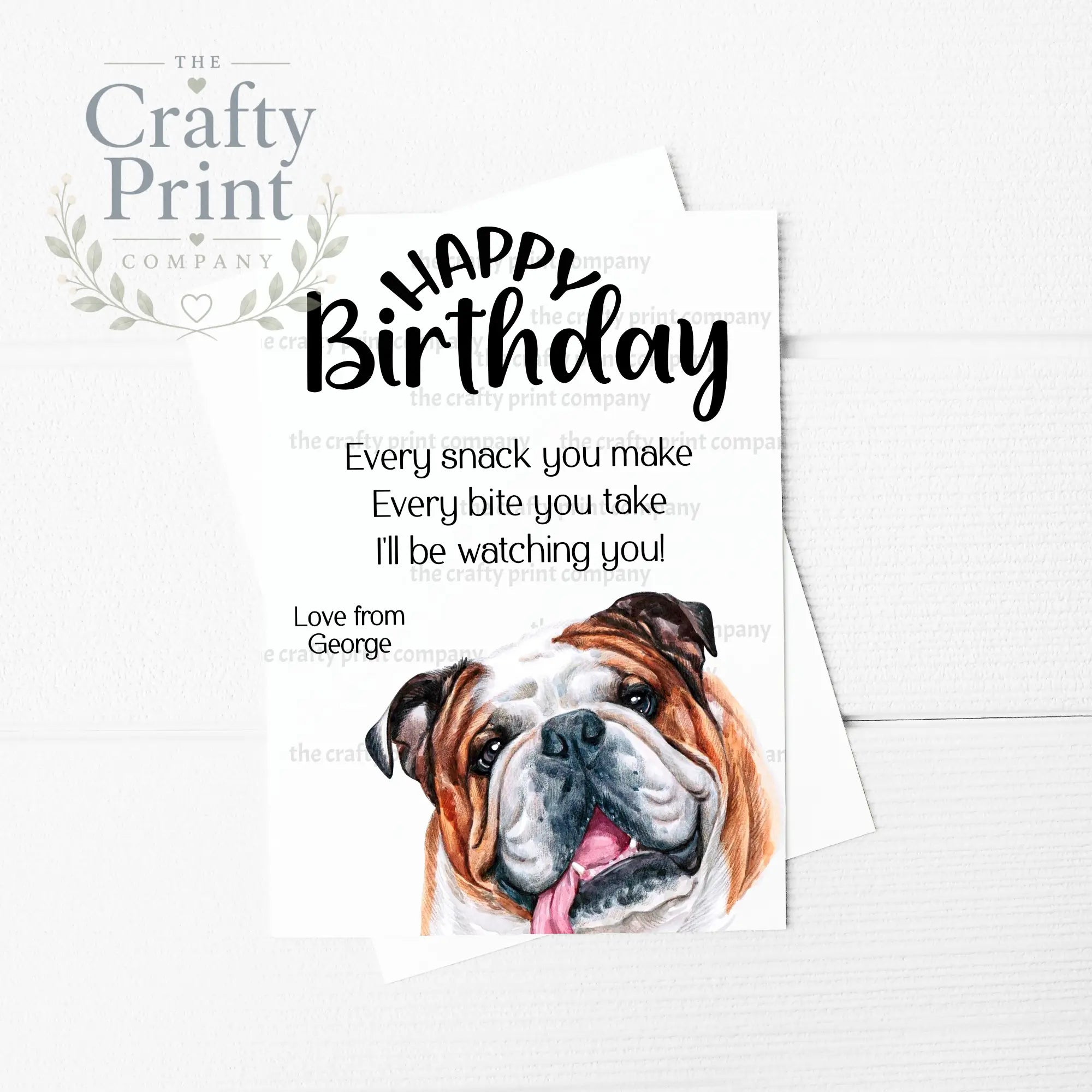 Happy Birthday Every snack you make English Bulldog A5 Card