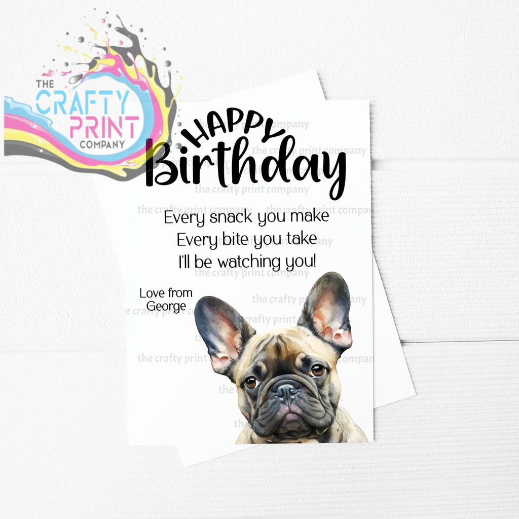 Happy Birthday Every snack you make French Bulldog A5 Card -