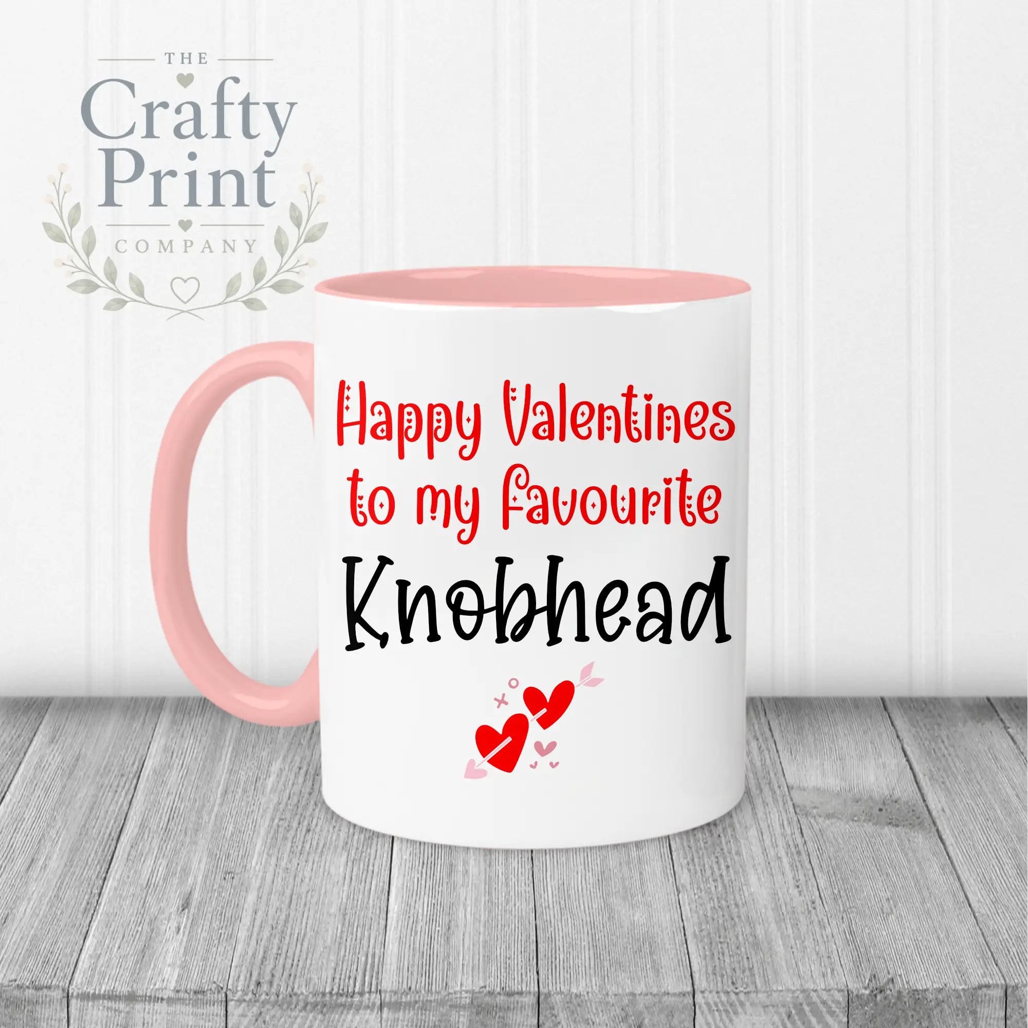 Happy Valentines to my favourite Knobhead Mug - Pink Handle