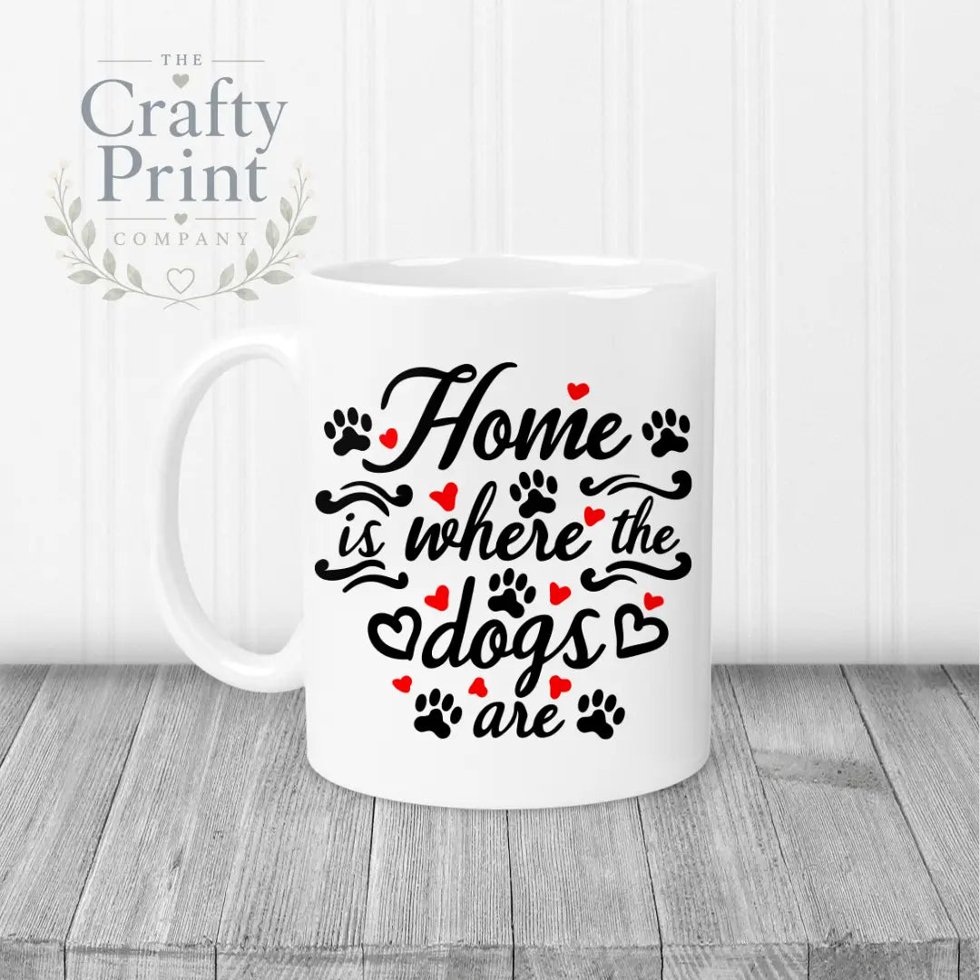 Home is where the dogs are Mug - White Handle & Inner - Mugs