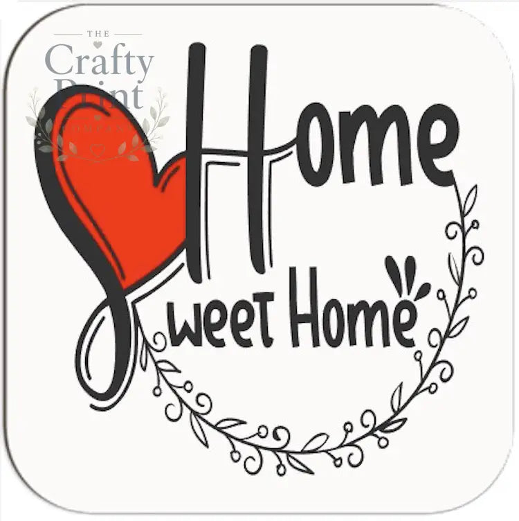 Home Sweet Coaster - Coasters