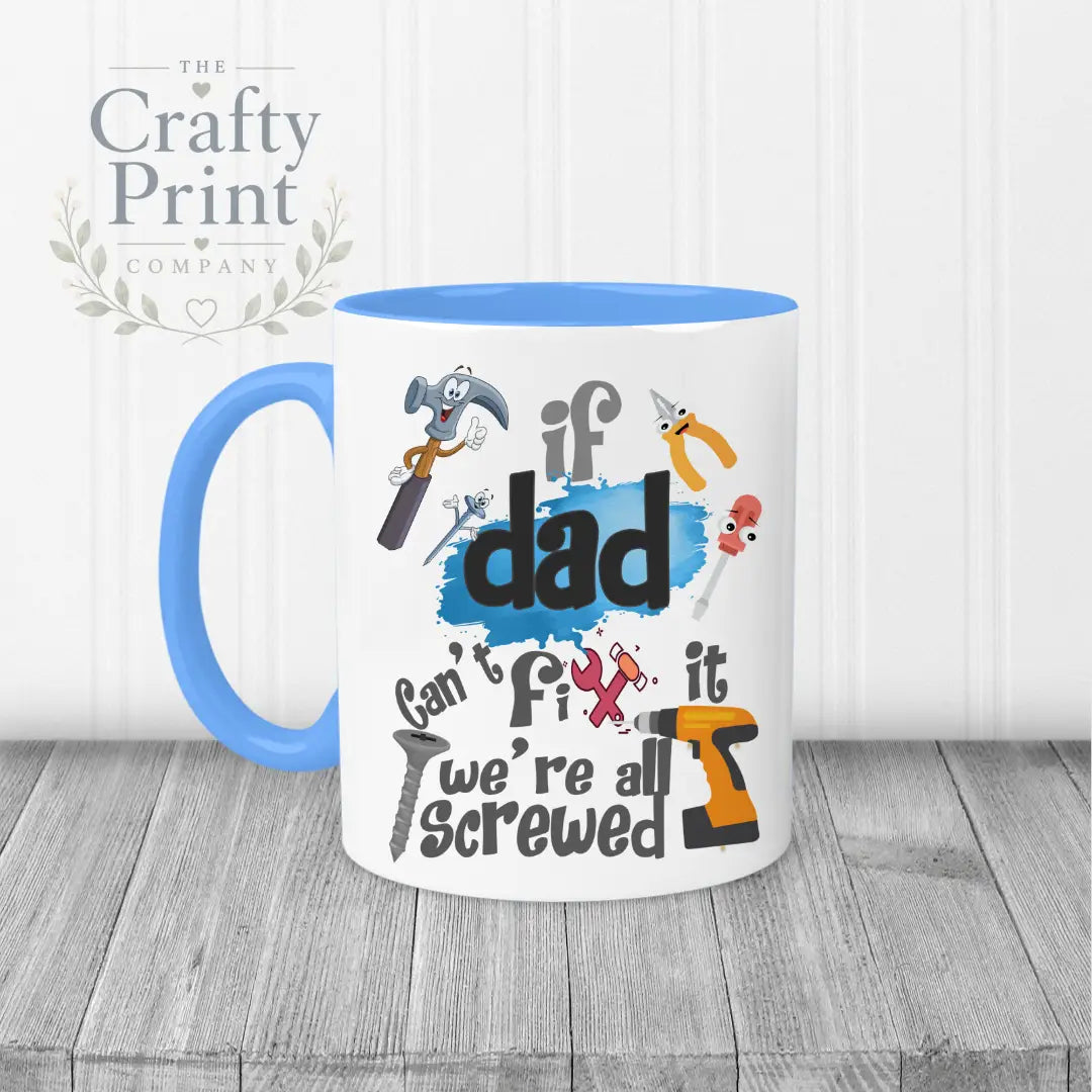 If Dad can’t fix it we’re all screwed V2 Mug - Blue Handle
