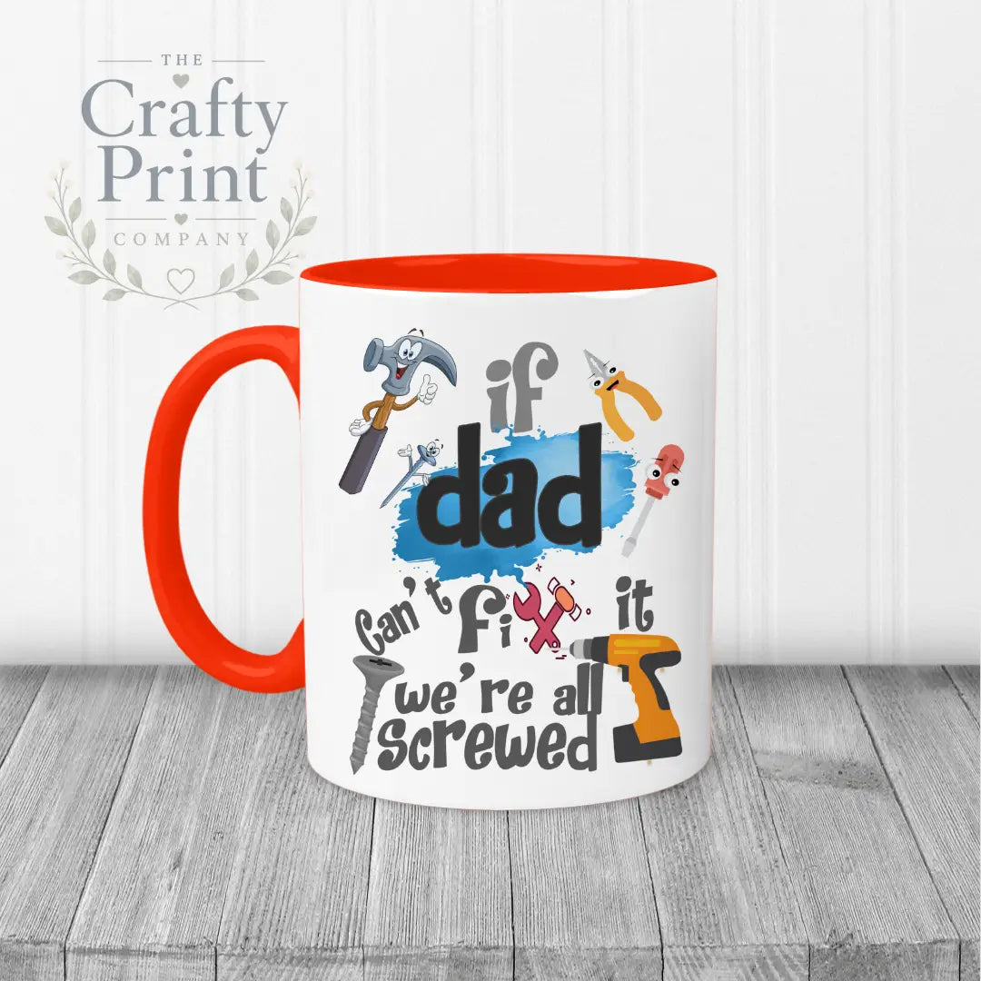 If Dad can’t fix it we’re all screwed V2 Mug - Red Handle &