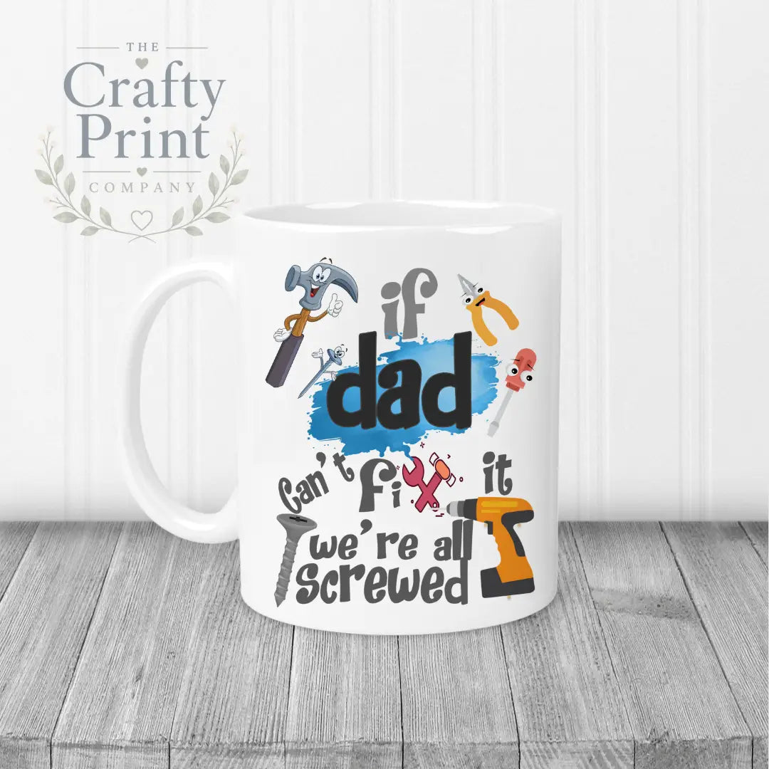 If Dad can’t fix it we’re all screwed V2 Mug - White Handle
