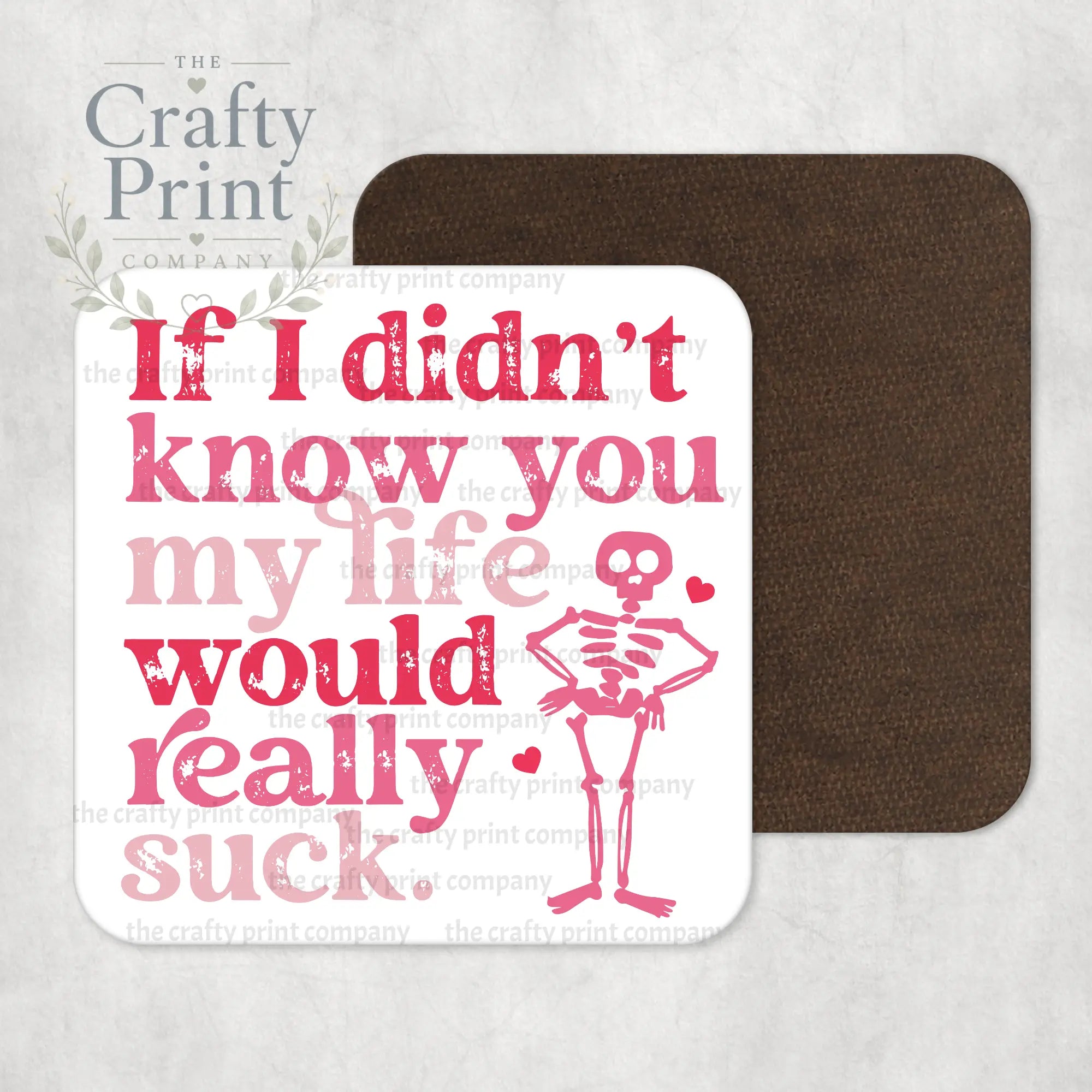 If I didn’t know you Coaster - Coasters