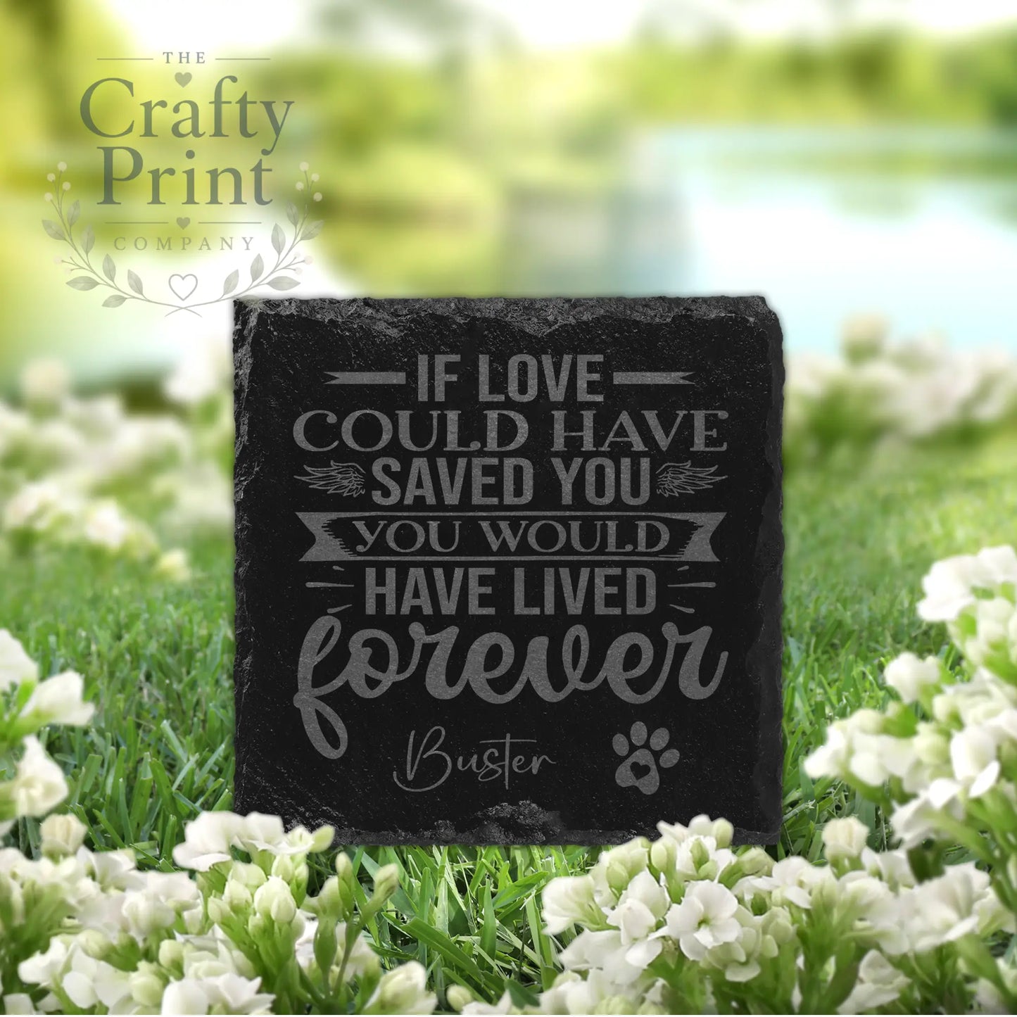 If Love could have saved you Pet Memorial Slate