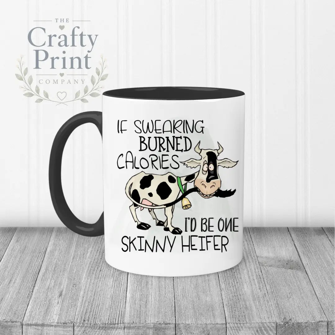 If swearing burned calories I would be one skinny Heifer