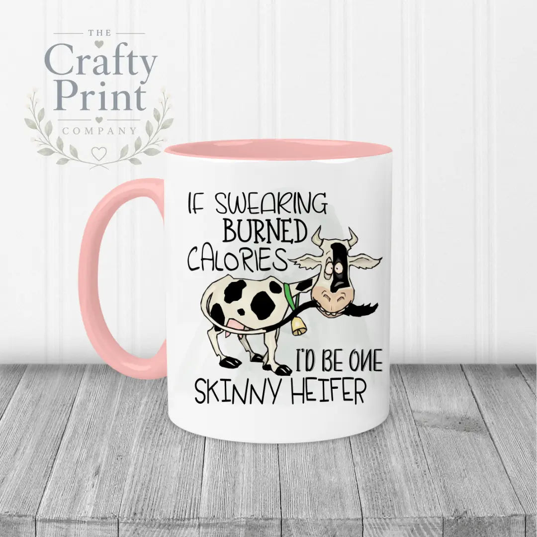 If swearing burned calories I would be one skinny Heifer