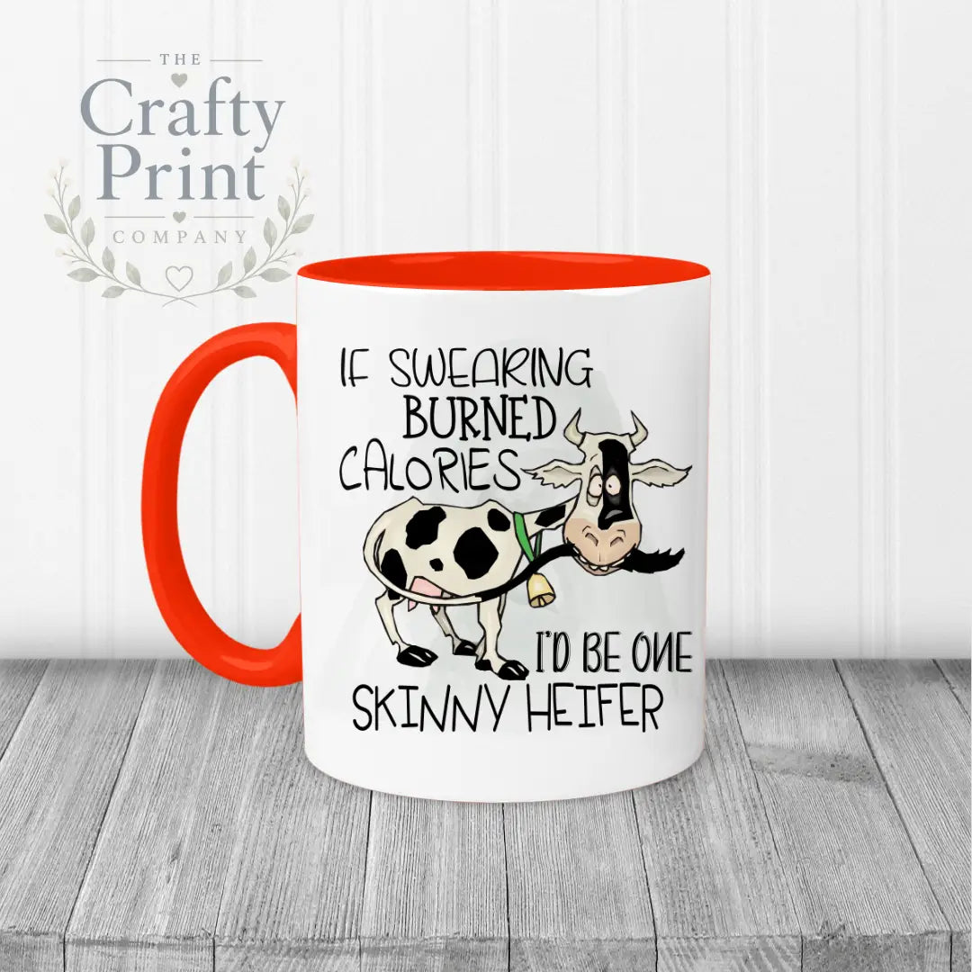 If swearing burned calories I would be one skinny Heifer