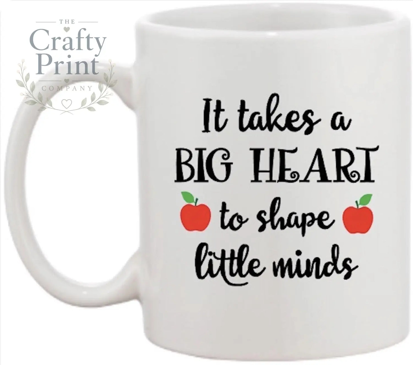 It takes a Big Heart to shape little minds Personalised Mug