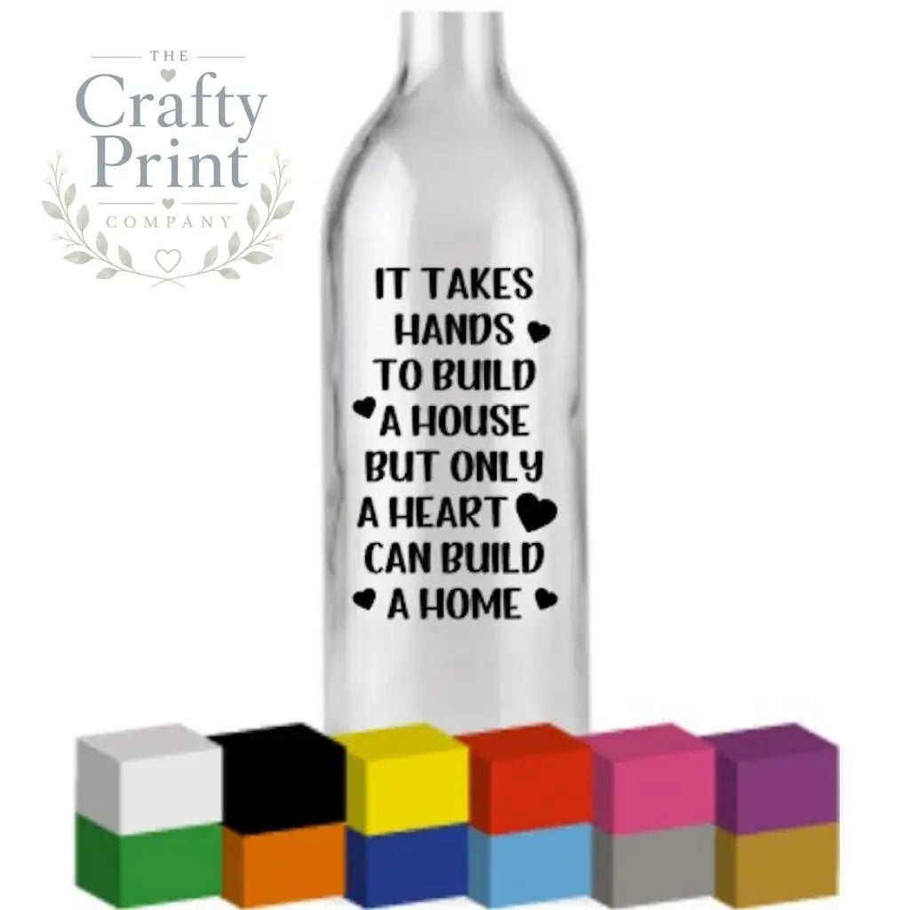 It takes hands to build a house Bottle Vinyl Decal